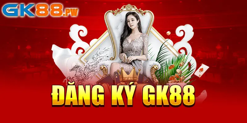 Đăng ký GK88