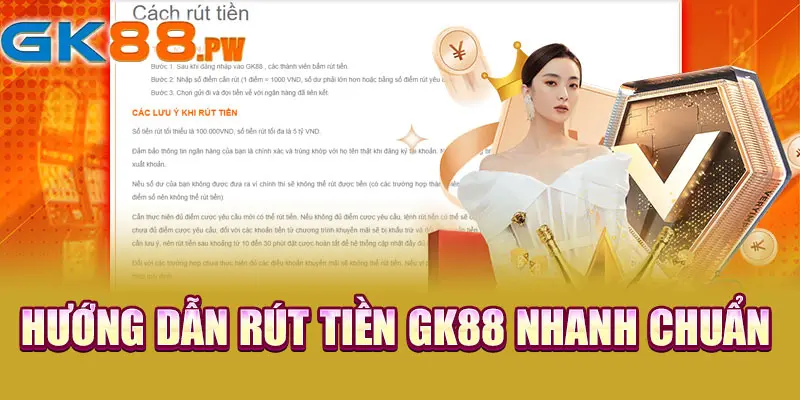 Hướng dẫn rút tiền GK88 nhanh chuẩn