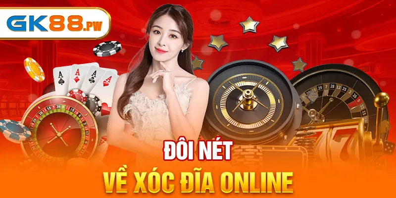 Đôi nét về xóc đĩa online