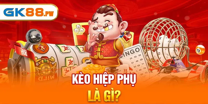 Kèo hiệp phụ là gì?