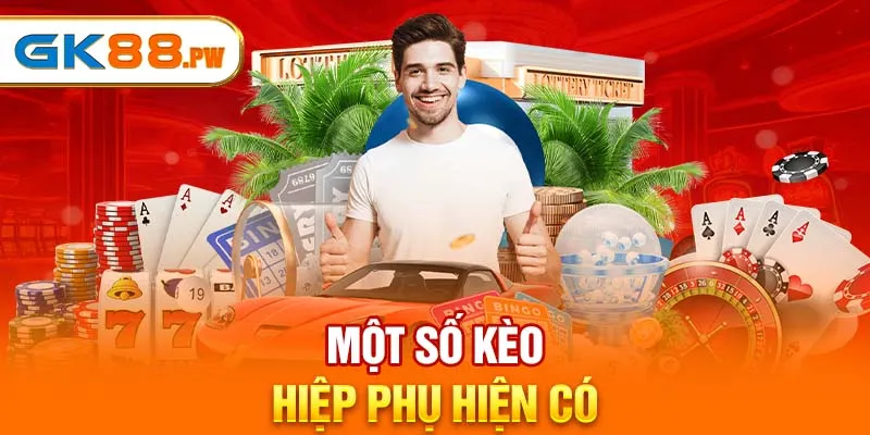 Một số kèo hiệp phụ hiện có