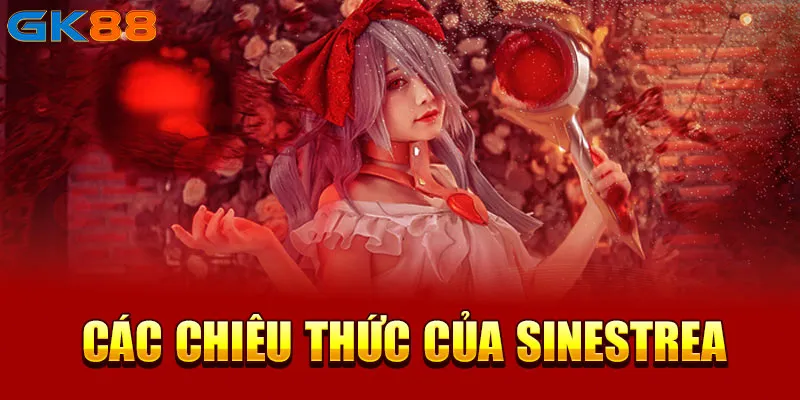 Các chiêu thức của Sinestrea