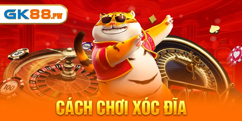 Cách chơi xóc đĩa