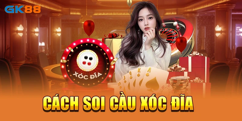 Cách soi cầu xóc đĩa