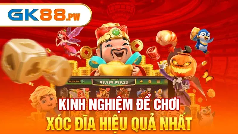 Kinh nghiệm để chơi xóc đĩa hiệu quả nhất