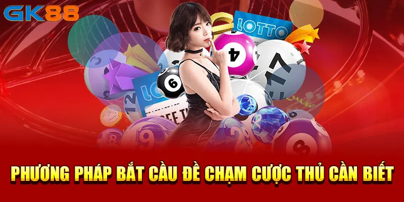 Những phương pháp bắt cầu đề chạm nên biết