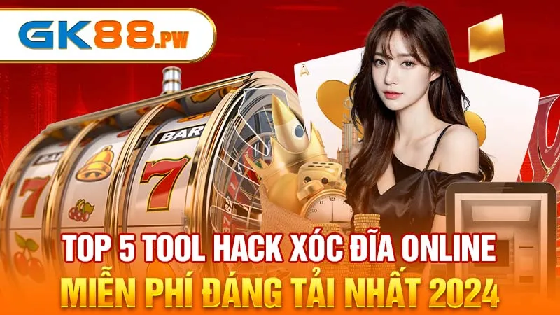 TOP 5 tool hack xóc đĩa online miễn phí đáng tải nhất 2024